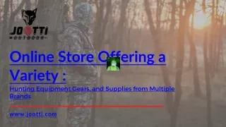 Online Store Offering a Variety of Hunting Equipment, Gears, and Supplies from Multiple Brands