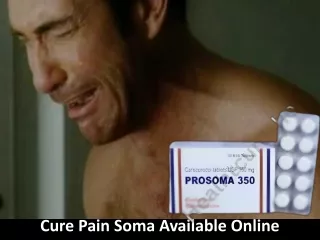 Cure Pain Soma Available Online