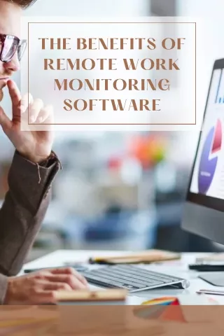 The Benefits of Remote Work Monitoring Software (1)