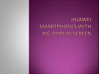 Huawei smartphones with Big Display Screen