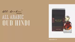 Oud Hindi | All Arabic