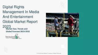 Digital Rights Management In Media And Entertainment Market Forecast 2032