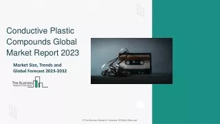 Conductive Plastic Compounds Market Growth, Industry Demand, Future Trends 2032