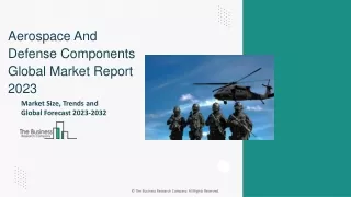 Aerospace And Defense Components Market Report, Growth Trends 2032