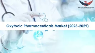 Oxytocic Pharmaceuticals Market Size, Growth and Research Report 2029.