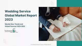 Wedding Service Market Trends, Size, Growth And Forecast To 2032
