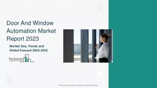 Door And Window Automation Market Size, Trends Forecast To 2032