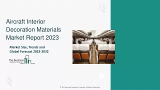 Aircraft Interior Decoration Materials Market Growth Analysis, Trends By 2032