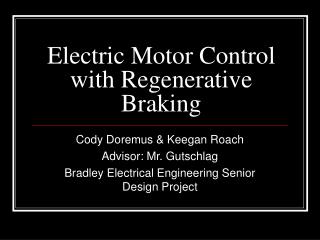 Electric Motor Control with Regenerative Braking