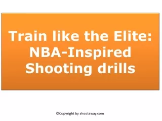 Train like the Elite NBA-Inspired Shooting drills