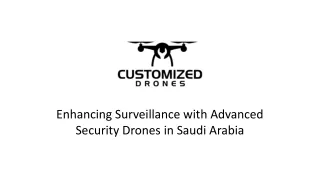 Enhancing Surveillance with Advanced Security Drones in Saudi Arabia