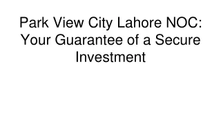 Park View City Lahore NOC_ Your Guarantee of a Secure Investment