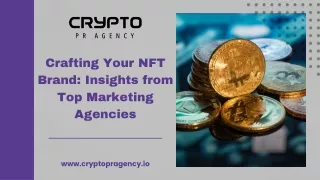 Crafting Your NFT Brand Insights from Top Marketing Agencies