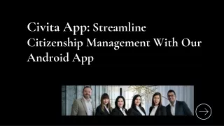 Civita App_ Streamline Citizenship Management With Our Android App