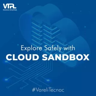 Experiment without consequences in Cloud Sandbox's secure realm.