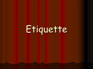 Etiquette