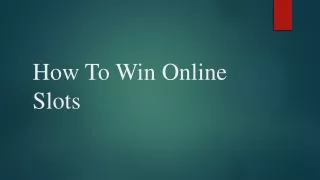 How To Win Online Slots