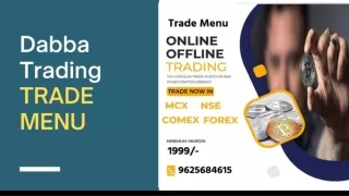 Dabba Trading Id Provider | 96256-84615 | Trade Menu