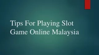 Tips For Playing Slot Game Online Malaysia