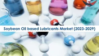 Soybean Oil based Lubricants Market Size, Growth and Research Report 2029.