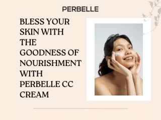 Bless your skin with the goodness of nourishment with Perbelle CC cream