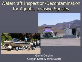 Watercraft Inspection/Decontamination for Aquatic Invasive Species