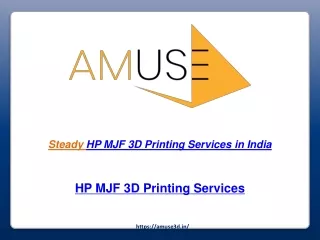 Amuse's HP MJF 3D Printing Services in India are best for quality and growth