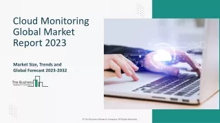 Cloud Monitoring Market Research Report 2023-2032 | Insights, Demand, forecast