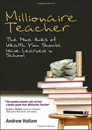 PDF_  Millionaire Teacher: The Nine Rules of Wealth You Should Have Learned in S