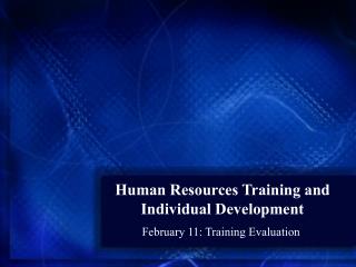 Human Resources Training and Individual Development