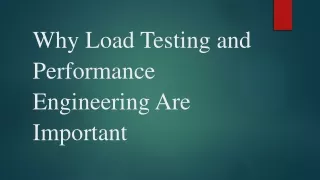 Why Load Testing and Performance Engineering Are Important