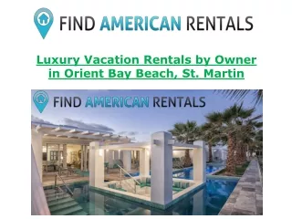 Luxury Vacation Rentals by Owner in Orient Bay Beach, St. Martin