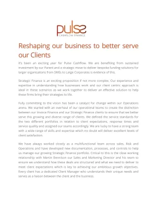 Reshaping our business to better serve our Clients - Pulse Cashflow Finance - Factoring, Business and Invoice Solutions