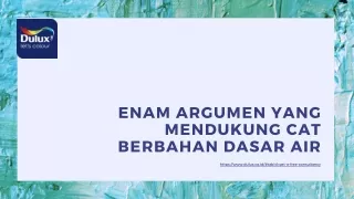 Enam argumen yang mendukung cat berbahan dasar air