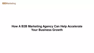 How A B2B Marketing Agency Can Help Accelerate Your Business Growth