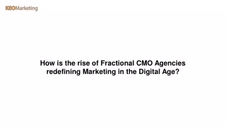 How is the rise of Fractional CMO Agencies redefining Marketing in the Digital Age