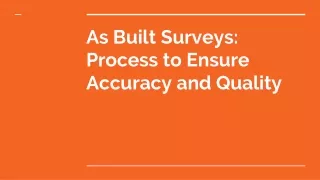 As Built Surveys: Process to Ensure Accuracy and Quality