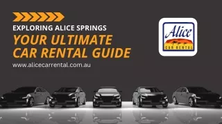 Exploring Alice Springs: Your Ultimate Car Rental Guide