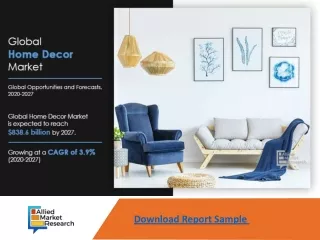 Global home decor market was valued at $616.6 billion in 2019