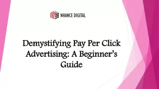 Demystifying Pay Per Click Advertising: A Beginner's Guide