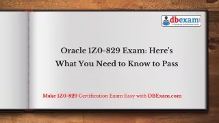 Oracle 1Z0-829 Exam: Here's What You Need to Know to Pass