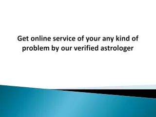 Get online service of your any kind of problem by our verified astrologer