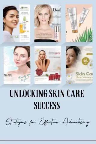 Unlocking Skin Care Success Strategies for Effective Advertising