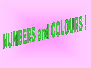 NUMBERS and COLOURS !