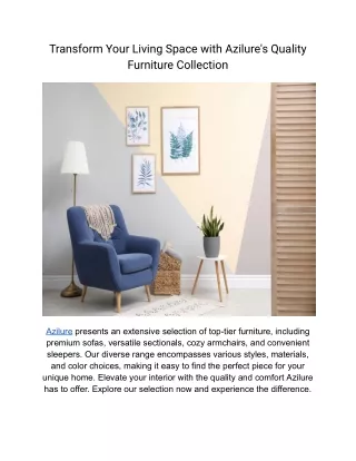 Transform Your Living Space with Azilure's Quality Furniture Collection