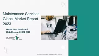 Maintenance Services Market Size, Share, Scope, Growth Report 2023 To 2032