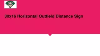 30x16 Horizontal Outfield Distance Sign