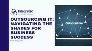 Outsourcing IT Navigating the Shades for Business Success  PPT