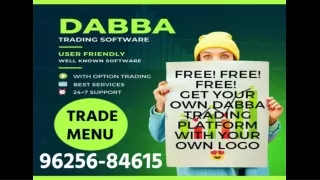 Dabba Trading Brokers | 96256-84615 | Trade Menu