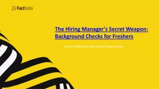 The Hiring Manager's secrete weapon Background checks for Freshers